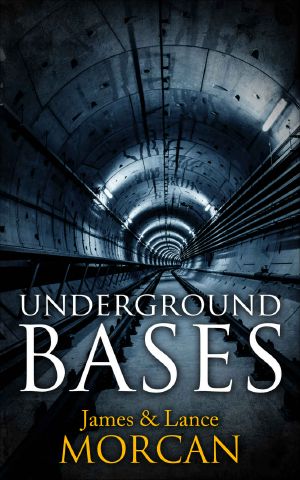 [The Underground Knowledge Series 07] • UNDERGROUND BASES · Subterranean Military Facilities and the Cities Beneath Our Feet (The Underground Knowledge Series Book 7)